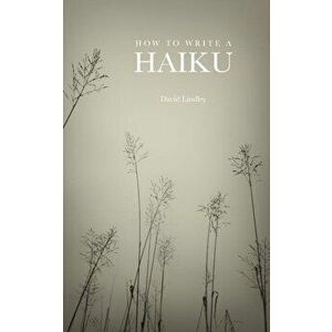 How to Write a Haiku, Paperback - David Lindley imagine
