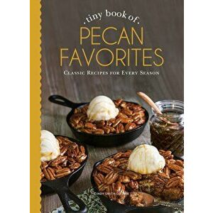 Tiny Book of Pecan Recipes, Hardcover - Cindy Cooper imagine