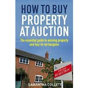 How To Buy Property at Auction, Paperback - Samantha Collett imagine