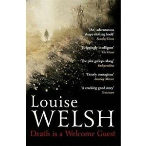 Death is a Welcome Guest, Paperback - Louise Welsh imagine