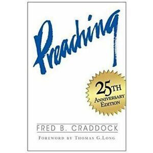 Preaching, Paperback - Fred B. Craddock imagine