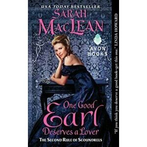 One Good Earl Deserves a Lover: The Second Rule of Scoundrels, Paperback - Sarah MacLean imagine