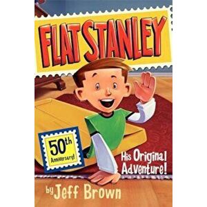 Flat Stanley: His Original Adventure!, Paperback - Jeff Brown imagine