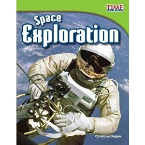 Space Exploration, Paperback - Christine Dugan imagine