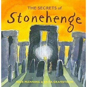 Secrets of Stonehenge, Paperback - Mick Manning imagine