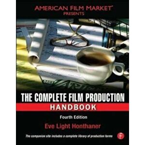 Complete Film Production Handbook, Paperback - Eve Light Honthaner imagine
