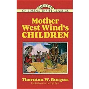 Mother West Wind's Children, Paperback - Thornton W. Burgess imagine