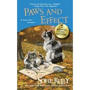 Paws and Effect, Paperback - Sofie Kelly imagine