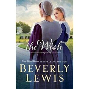 The Wish, Paperback - Beverly Lewis imagine