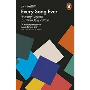 Every Song Ever, Paperback - Ben Ratliff imagine