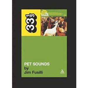 The Beach Boys' Pet Sounds, Paperback - Jim Fusilli imagine
