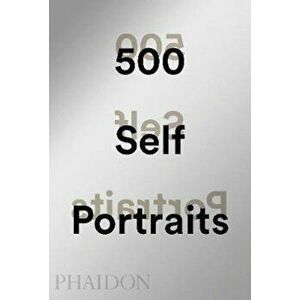 500 Self-Portraits, Hardcover - Liz Rideal Rideal imagine