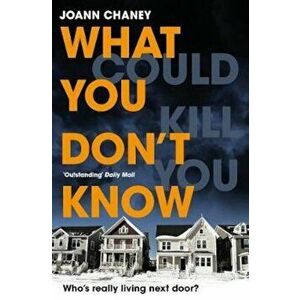 What You Don't Know, Paperback - JoAnn Chaney imagine