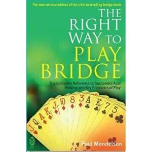 Right Way to Play Bridge, Paperback - Paul Mendelson imagine