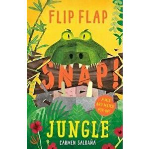 Flip Flap Snap: Jungle, Hardcover - Joanna McInerney imagine