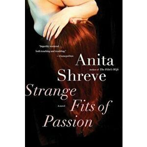 Strange Fits of Passion, Paperback - Anita Shreve imagine