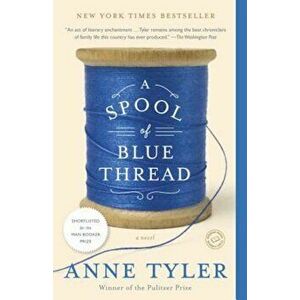 A Spool of Blue Thread, Paperback - Anne Tyler imagine