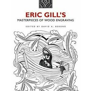 Eric Gill's Masterpieces of Wood Engraving, Paperback - Eric Gill imagine