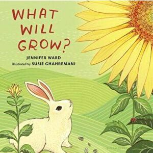 What Will Grow', Hardcover - Jennifer Ward imagine