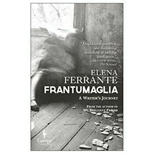 Frantumaglia: A Writer's Journey, Paperback - Elena Ferrante imagine