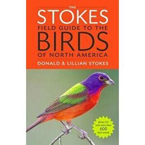 The Stokes Field Guide to the Birds of North America 'With CD (Audio)', Paperback - Donald Stokes imagine