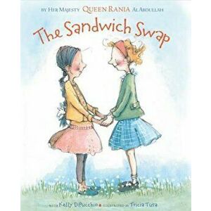 The Sandwich Swap, Hardcover - Her Majesty Queen Rania of Al Abdullah imagine