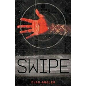 Swipe, Paperback - Evan Angler imagine
