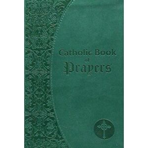 Catholic Book of Prayers: Popular Catholic Prayers Arranged for Everyday Use, Hardcover - Maurus Fitzgerald imagine
