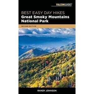 Best Easy Day Hikes Great Smoky Mountains National Park, Paperback - Randy Johnson imagine