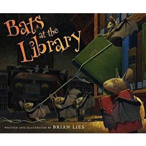 Bats at the Library, Hardcover - Brian Lies imagine