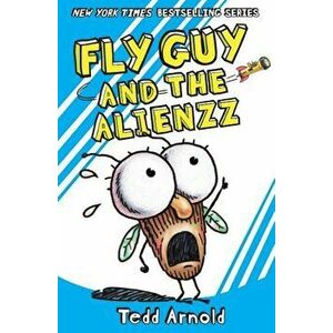 Fly Guy and the Alienzz, Hardcover - Tedd Arnold imagine