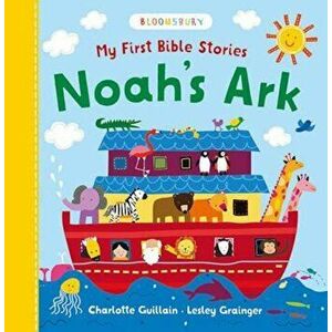 My First Bible Stories: Noah's Ark, Hardcover - Charlotte Guillain imagine