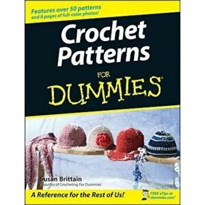 Crochet Patterns for Dummies, Paperback - Susan Brittain imagine