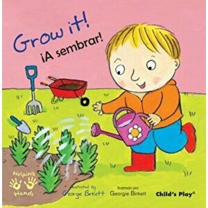 Grow It!/A Sembrar!, Paperback - Georgie Birkett imagine