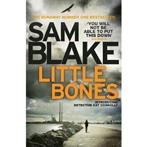 Little Bones, Paperback - Sam Blake imagine