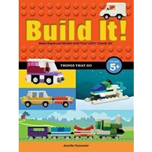 Build It! Things That Go: Make Supercool Models with Your Favorite Lego(r) Parts, Paperback - Jennifer Kemmeter imagine