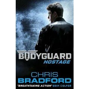 Bodyguard: Hostage (Book 1), Paperback - Chris Bradford imagine