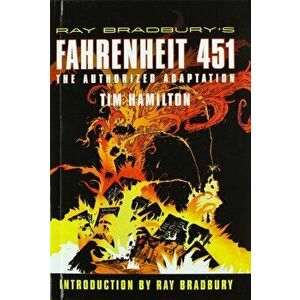 Ray Bradbury's Fahrenheit 451: The Authorized Adaptation, Hardcover - Tim Hamilton imagine