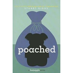Poached, Paperback - Stuart Gibbs imagine