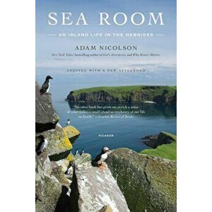 Sea Room: An Island Life in the Hebrides, Paperback - Adam Nicolson imagine