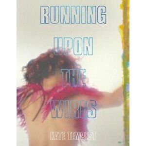 Running Upon The Wires, Hardcover - Kate Tempest imagine