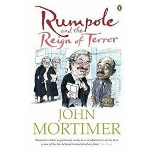 Rumpole and the Reign of Terror, Paperback - John Mortimer imagine