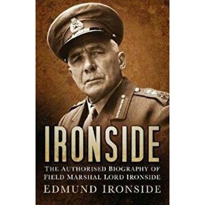 Ironside, Hardcover - William Edmund Ironside imagine