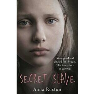 Secret Slave, Paperback - Anna Ruston imagine