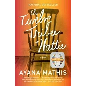 The Twelve Tribes of Hattie, Paperback - Ayana Mathis imagine
