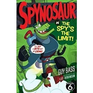 Spy's the Limit, Paperback - Guy Bass imagine