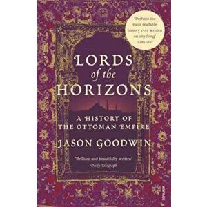Lords Of The Horizons, Paperback - Jason Goodwin imagine