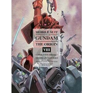 Mobile Suit Gundam: The Origin, Volume 8: Operation Odessa, Hardcover - Yoshikazu Yasuhiko imagine