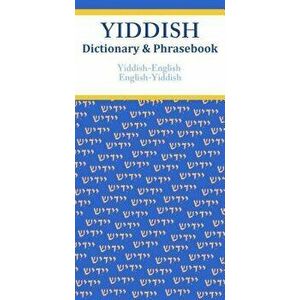 Yiddish-English/English-Yiddish Dictionary & Phrasebook, Paperback - Vera Szabo imagine