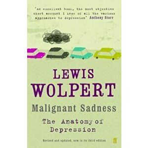 Malignant Sadness, Paperback - Lewis Wolpert imagine